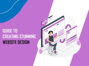 Design Matters: A Guide to Creating Stunning Website Design